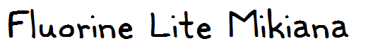 Fluorine Lite Mikiana