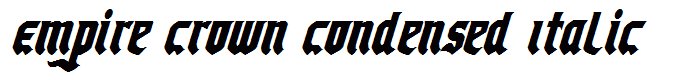 Empire Crown Condensed Italic