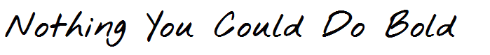 Nothing You Could Do Bold