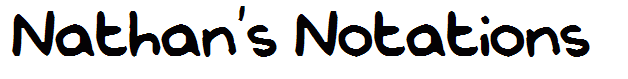 Nathan's Notations