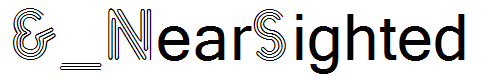&_NearSighted