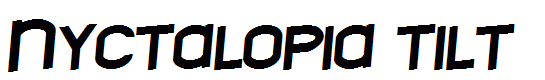 Nyctalopia tilt