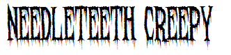 Needleteeth Creepy