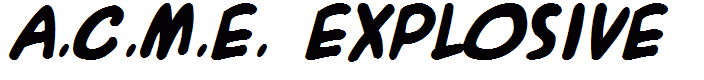 A.C.M.E. Explosive