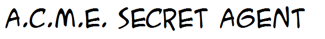 A.C.M.E. Secret Agent