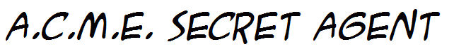 A.C.M.E. Secret Agent