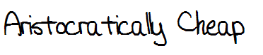 Aristocratically Cheap