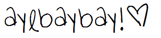 ayebaybay!?