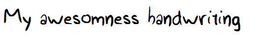 My awesomness handwriting