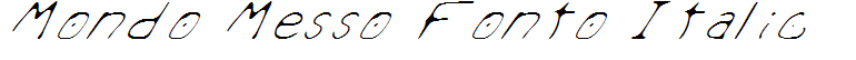 Mondo Messo Fonto Italic
