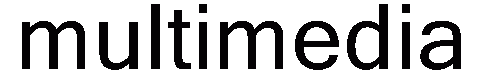 multimedia