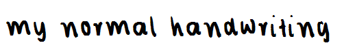 my normal handwriting