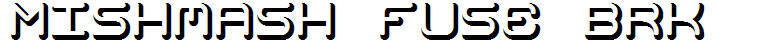 Mishmash Fuse BRK