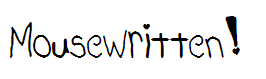 MouseWritten!