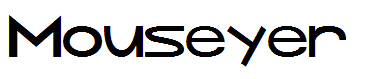 Mouseyer