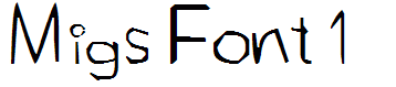 Migs Font 1