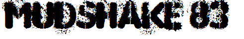 MUDSHAKE 83