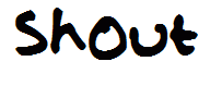 Shout