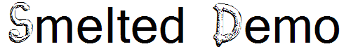 Smelted Demo