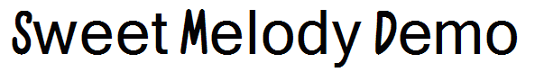 Sweet Melody Demo