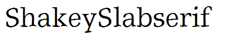 ShakeySlabserif