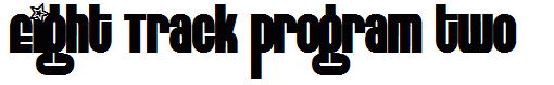Eight Track program two