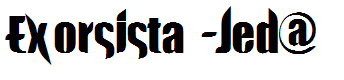 Exorsista -Jed@