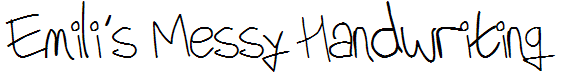 Emili's Messy Handwriting