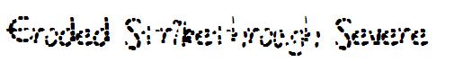 Eroded Strikethrough Severe