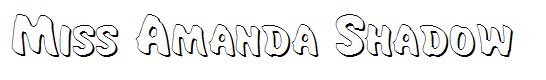 Miss Amanda Shadow