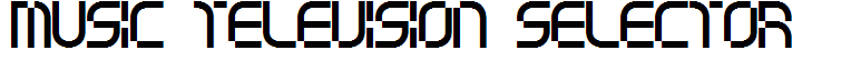 music television selector