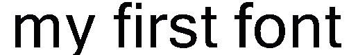 my first font