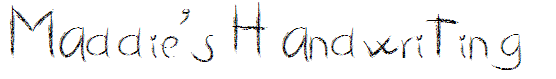 Maddie's Handwriting