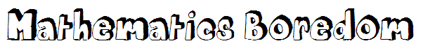 Mathematics Boredom
