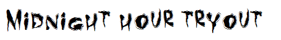 Midnight Hour Tryout