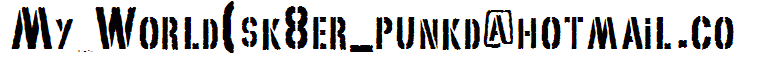 My World(sk8er_punkd@hotmail.co