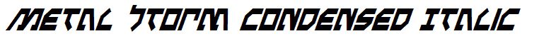 Metal Storm Condensed Italic