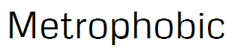 Metrophobic