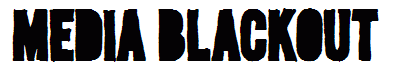 Media Blackout
