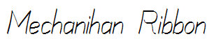 Mechanihan Ribbon