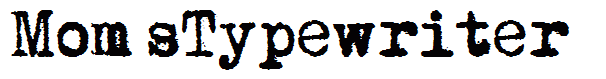 Mom′sTypewriter