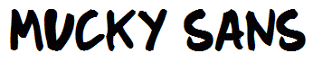 Mucky Sans