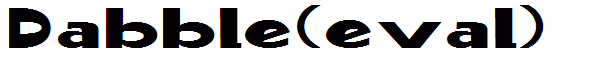 Dabble(eval)