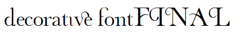 decorative fontFINAL