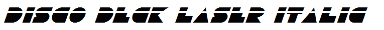 Disco Deck Laser Italic