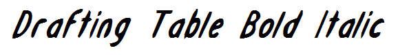 Drafting Table Bold Italic
