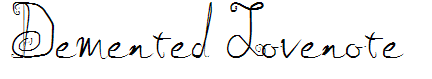 Demented Lovenote