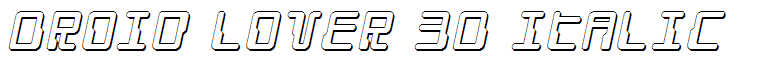 Droid Lover 3D Italic