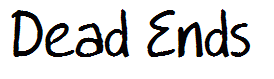 Dead Ends