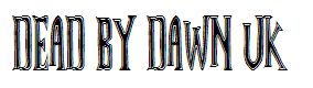 Dead By Dawn UK